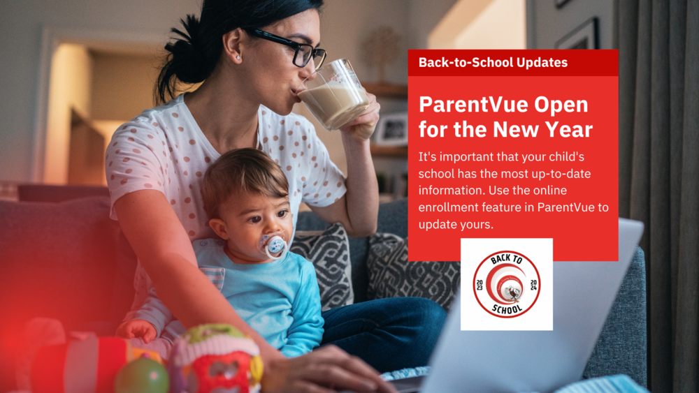 Woman holding a baby on her lap while drinking coffee and working at a computer with a graphic that says "ParentVue open for the New Year"