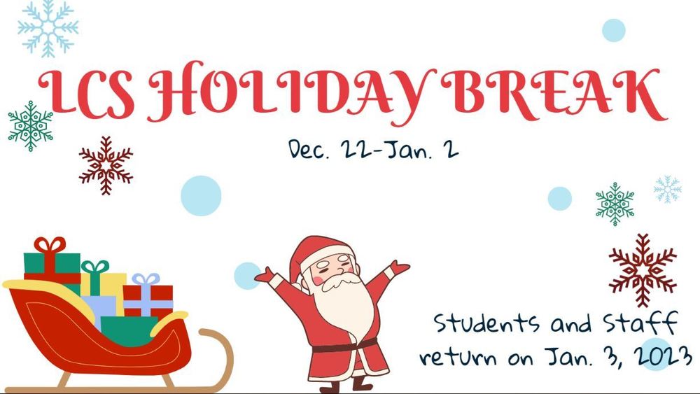 LCS holiday break december 22 - january 2