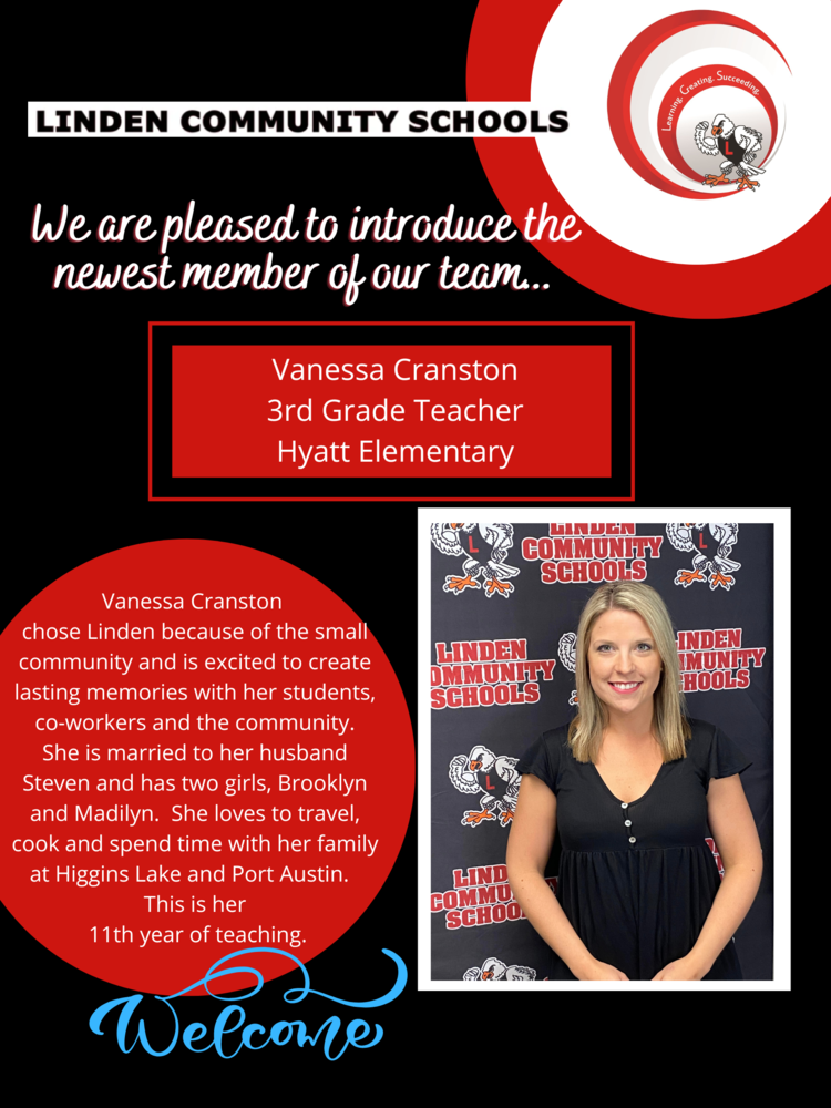 Welcome Vanessa Cranston - image of women in black shirt with text Vanessa Cranston chose Linden because of the small community and is excited to create lasting memories with her students, co-workers and the community. She is married to her husband Steven and has two girls, Brooklyn and Madilyn. She loves to travel, cook and spend time with her family at Higgins Lake and Port Austin. This is her 11th year of teaching.