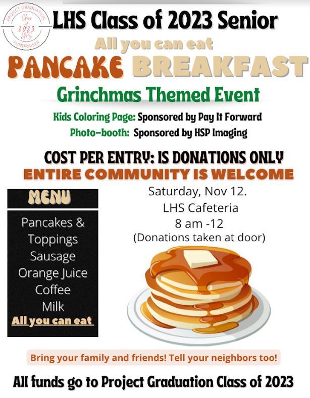 LHS Class of 2023 pancake breakfast image with pancakes  ext all you can eat pancake breakfast grichmas themese event saturday, nov 12 lhs cafeteria 8am - 12
