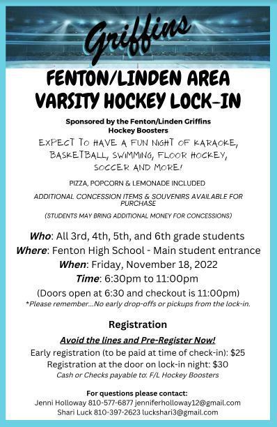 blue background with hockey rink - text Griffins Fenton/Linden Area Varsity Hockey Lock-in Fenton High School Friday, november 18, 2022 6:30pm-11:0m  $25 for early registration and $30 at the door.