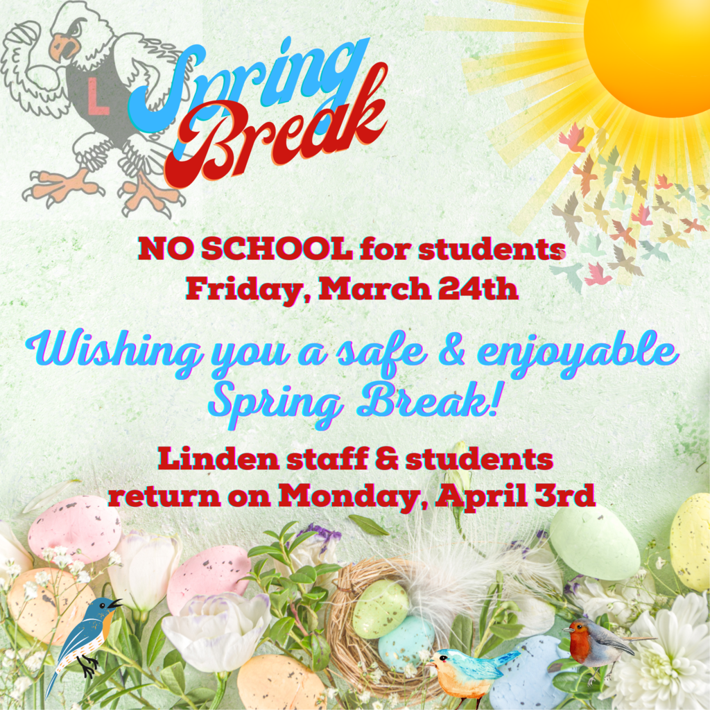 Spring Break details for Linden Community Schools. No school for students on March 24 and return from spring break on April 3